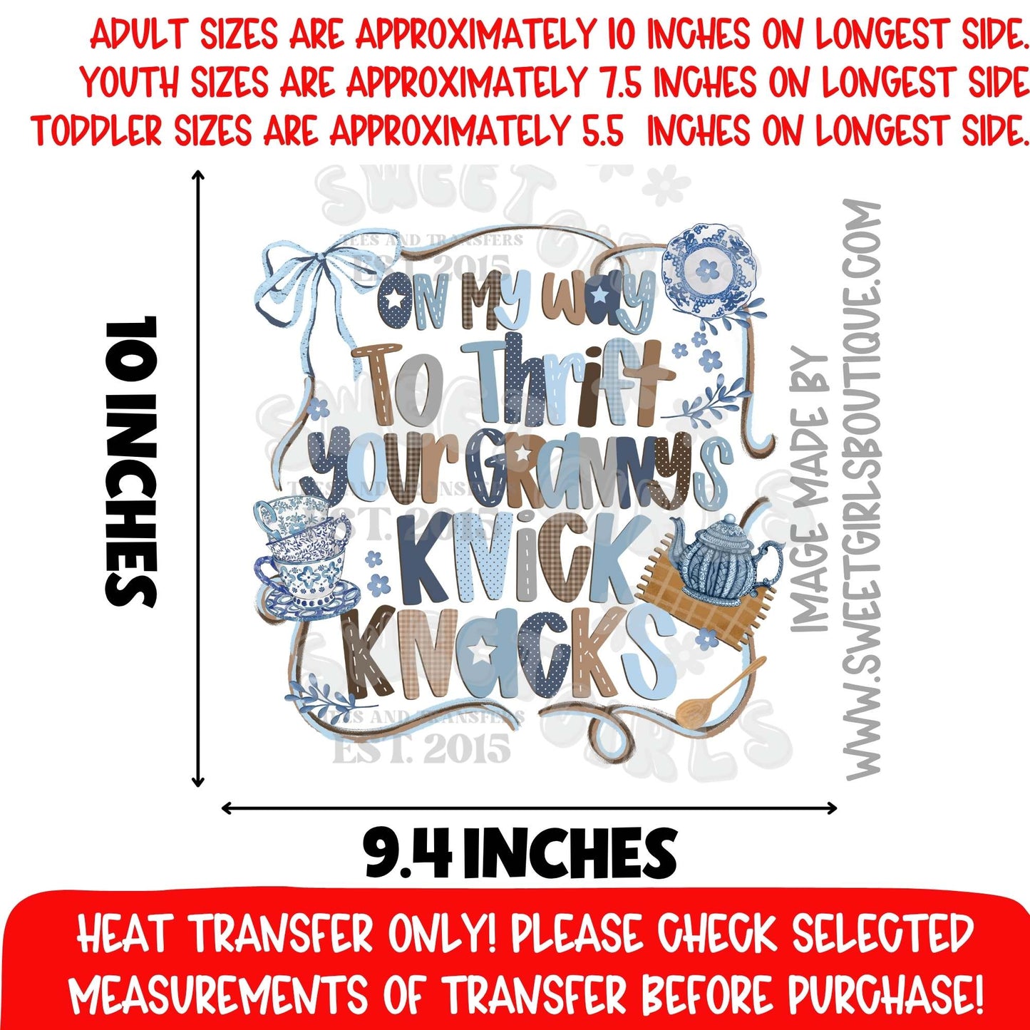 ON MY WAY TO THRIFT YOUR GRANNYS KNICK KNACKS GRANDMA CORE HEAT TRANSFER NOT A SHIRT DTF PRINT