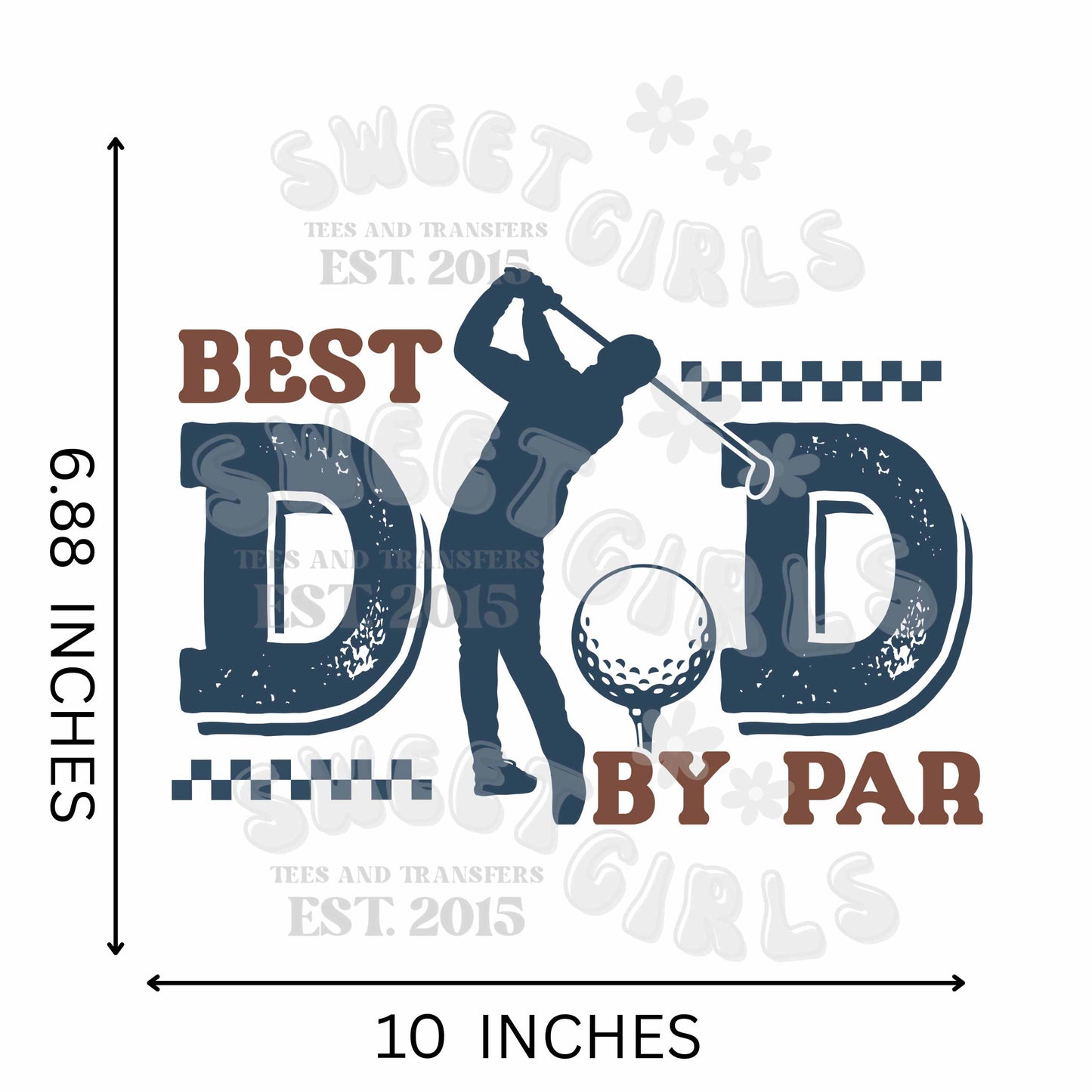 Best Dad by Par Golf DTF Transfer – Father's Day Heat Press Iron-On Design – Golf Dad Shirt Graphic – Ready to Press Heat Transfer Sticker for T-Shirts & Apparel
