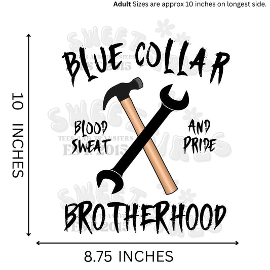 Blue Collar Brotherhood DTF Transfer – Blood, Sweat & Pride Iron-On for Hardworking Tradesmen – Ready to Press Heat Transfer for Shirts, Hats, & Gear