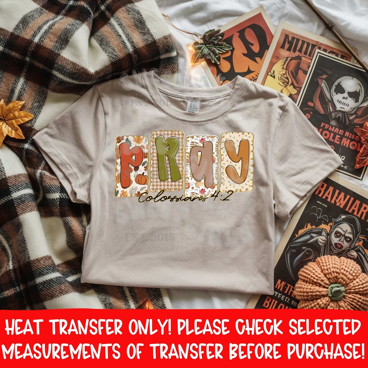 Pray Christian Scripture Block DTF Heat Transfer (Colossians 4:2) | DTF Heat Transfer | Ready to Press Cold Peel Iron-On | DIY Shirt Sweatshirt Hoodie | Printable Transfer