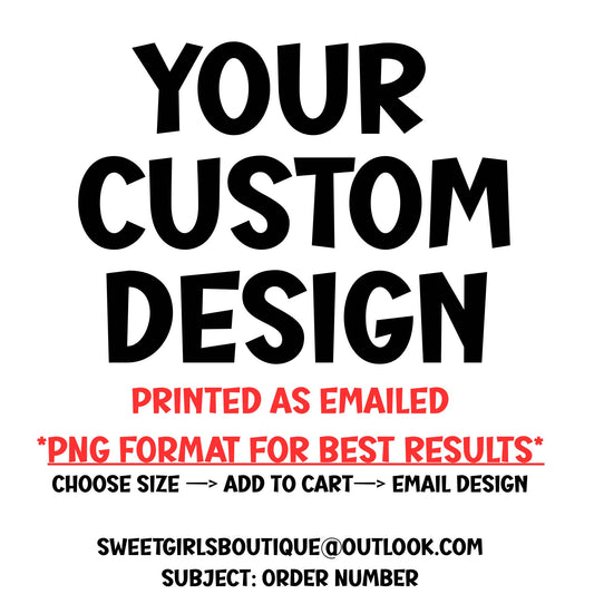 Custom DTF Heat Transfer – Upload Your PNG – Printed EXACTLY As Sent – No Edits – Ready to Press