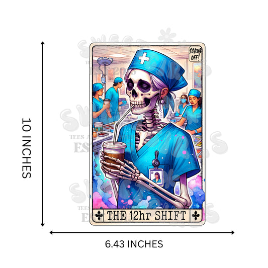 The 12hr Shift Nurse Skeleton DTF Transfer – Funny Iron-On Sticker for Scrubs, T-Shirts & Workwear – Direct to Film Heat Transfer for Medical Professionals – Washable and Long-Lasting Fabric Decor