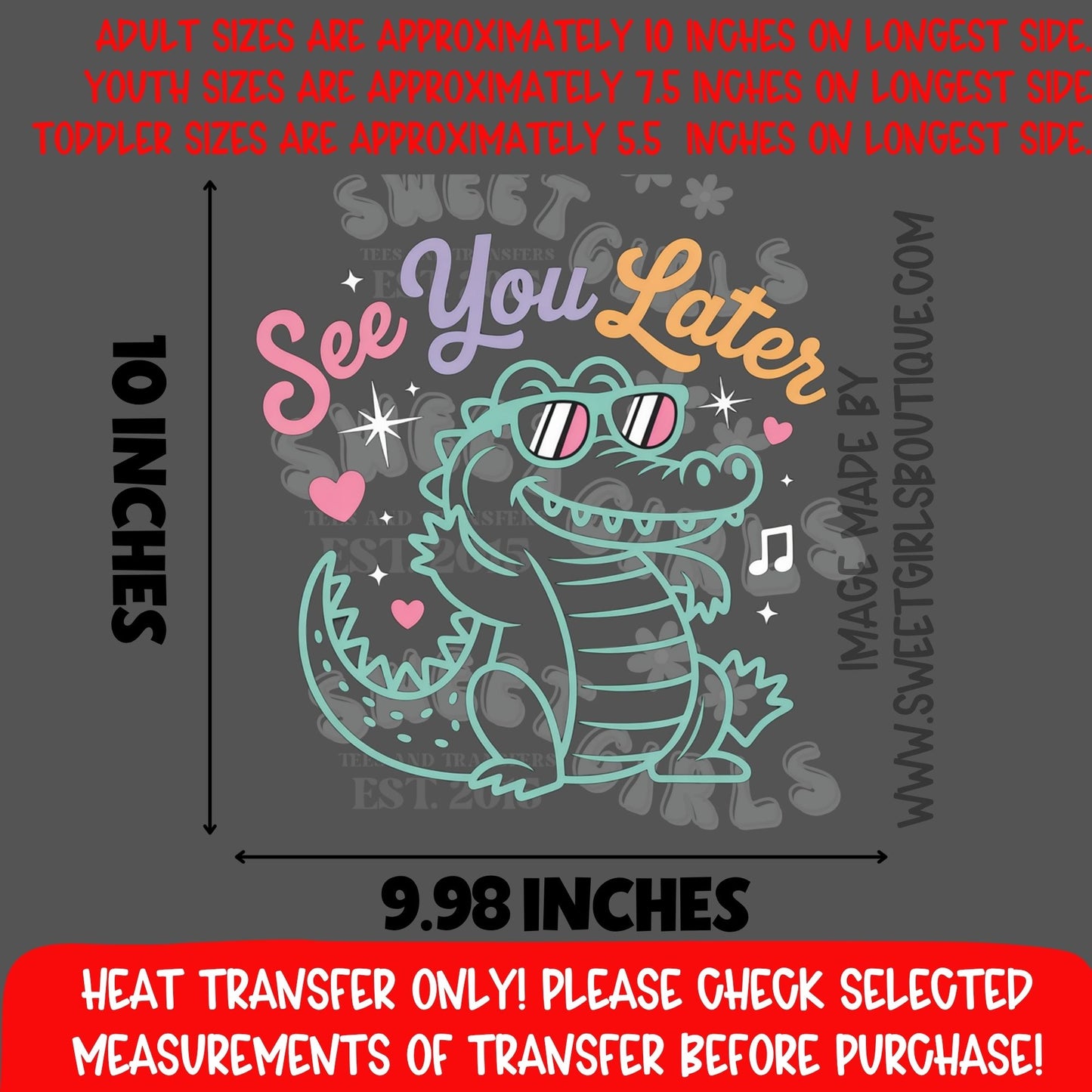 SEE YOU LATER GATOR SEE YOU LATER GATOR FUNNY GATOR SHIRT CUTE ALLIGATOR CARTOON KIDS TEACHER SCHOOL DESIGN DTF HEAT TRANSFER NOT A SHIRT
