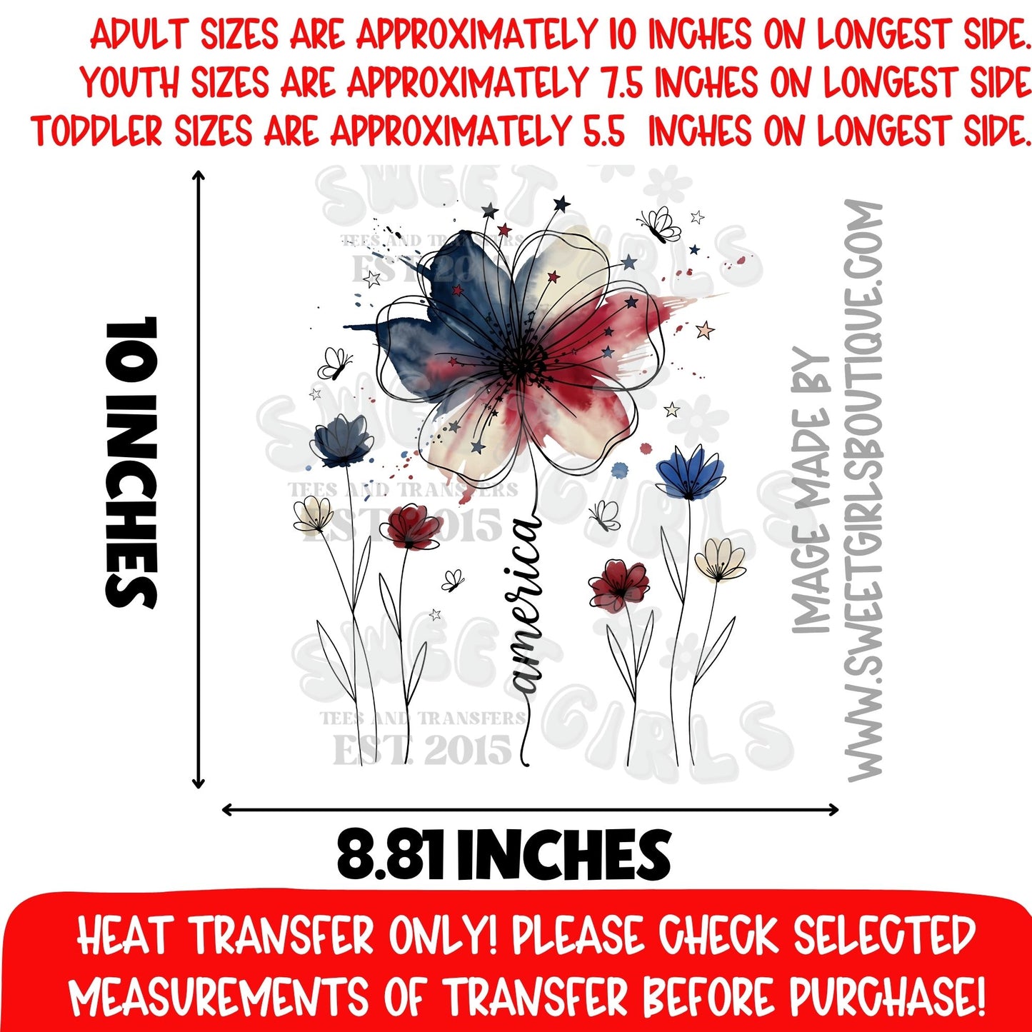 AMERICA AMERICA AMERICA PATRIOTIC FLOWER USA FLAG FLORAL RED WHITE BLUE 4TH JULY SUMMER SHIRT DTF HEAT TRANSFER NOT A SHIRT