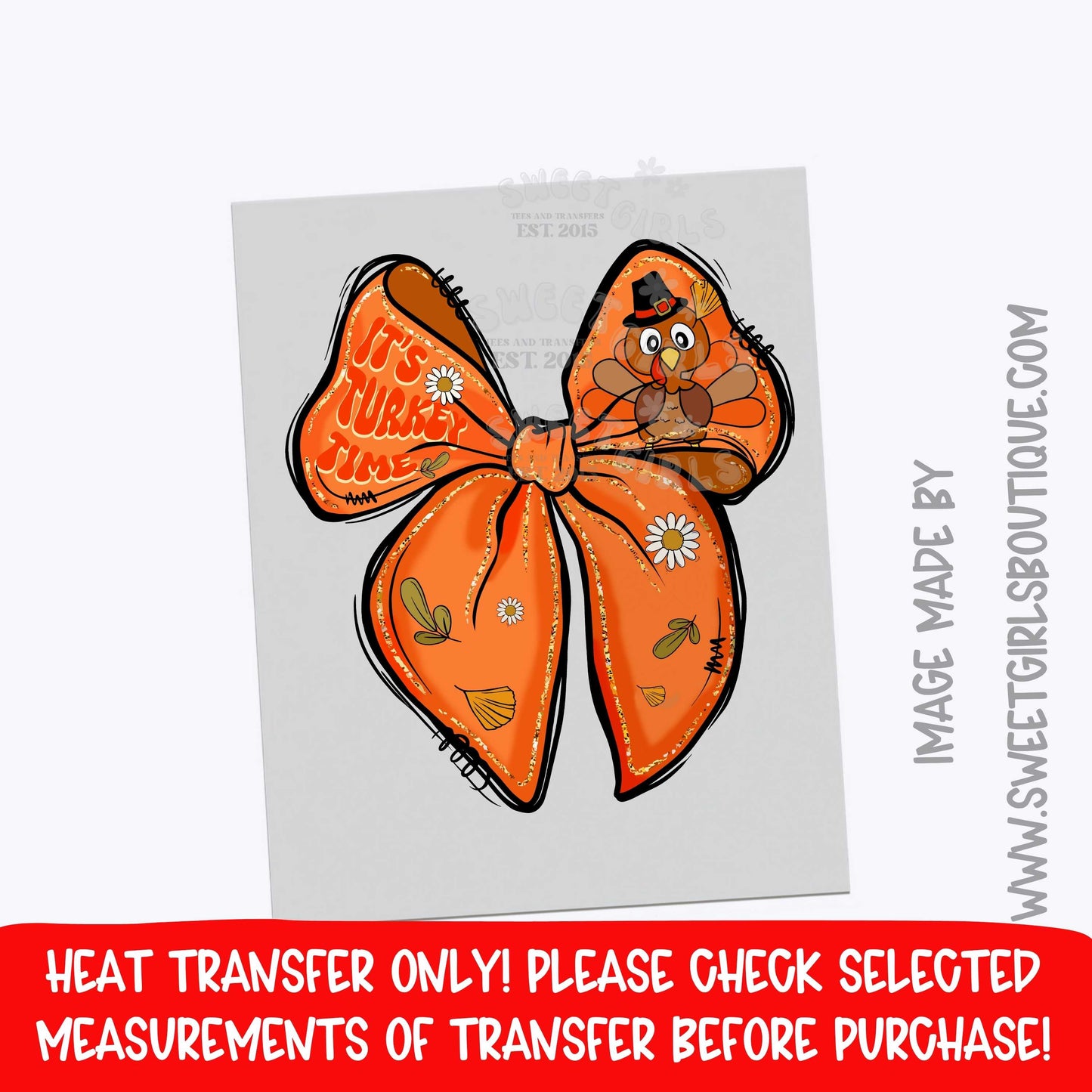 It’s Turkey Time Bow Heat Transfer | Funny Thanksgiving DTF | Orange Bow Turkey Iron On | Ready To Press Cold Peel Transfer | Fall Holiday Print | Not A Shirt