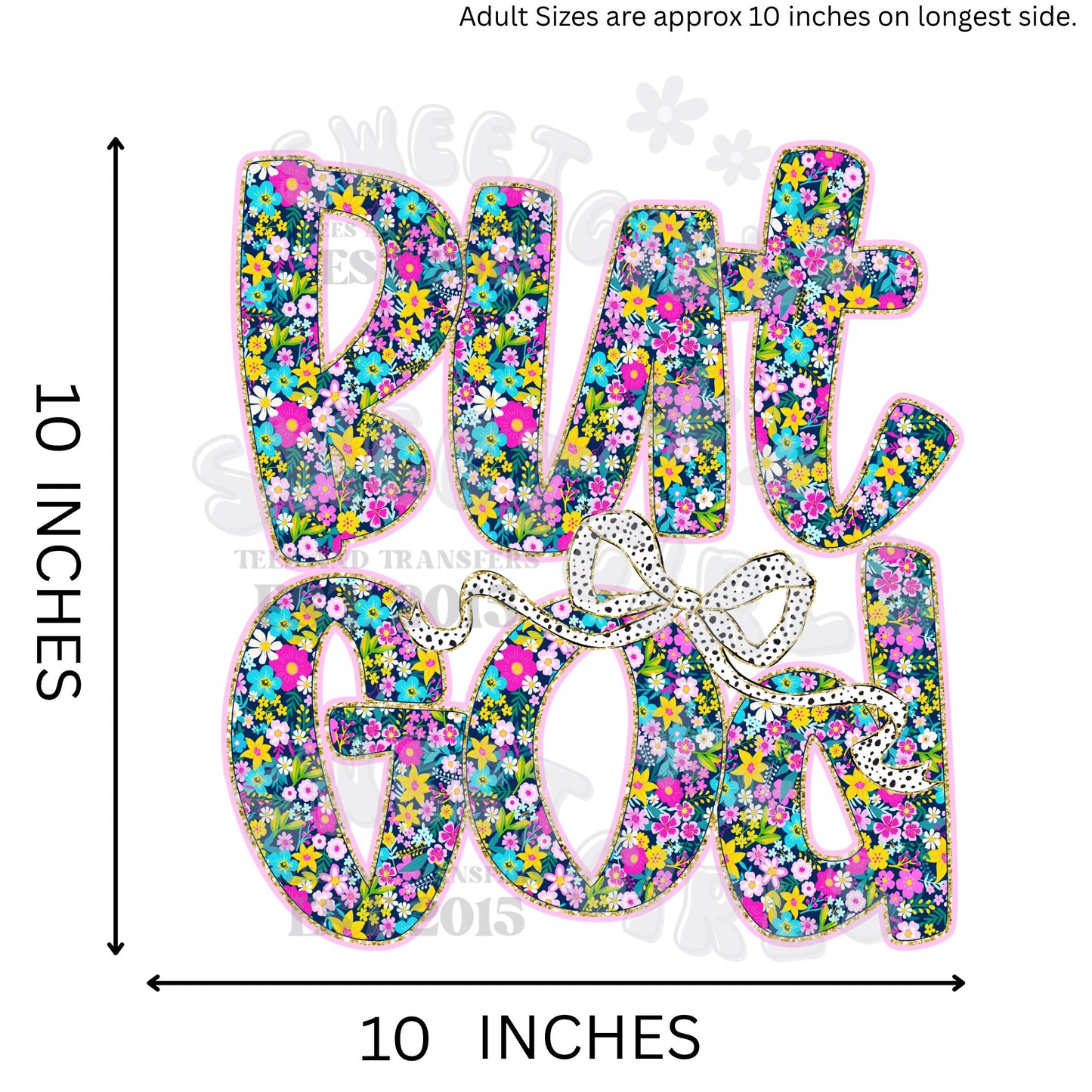 BUT GOD Floral Faith Bow DTF Transfer – Ready to Press Iron-On Heat Transfer Sticker for Shirts, Jeans, Totes – Christian Inspirational Religious Print
