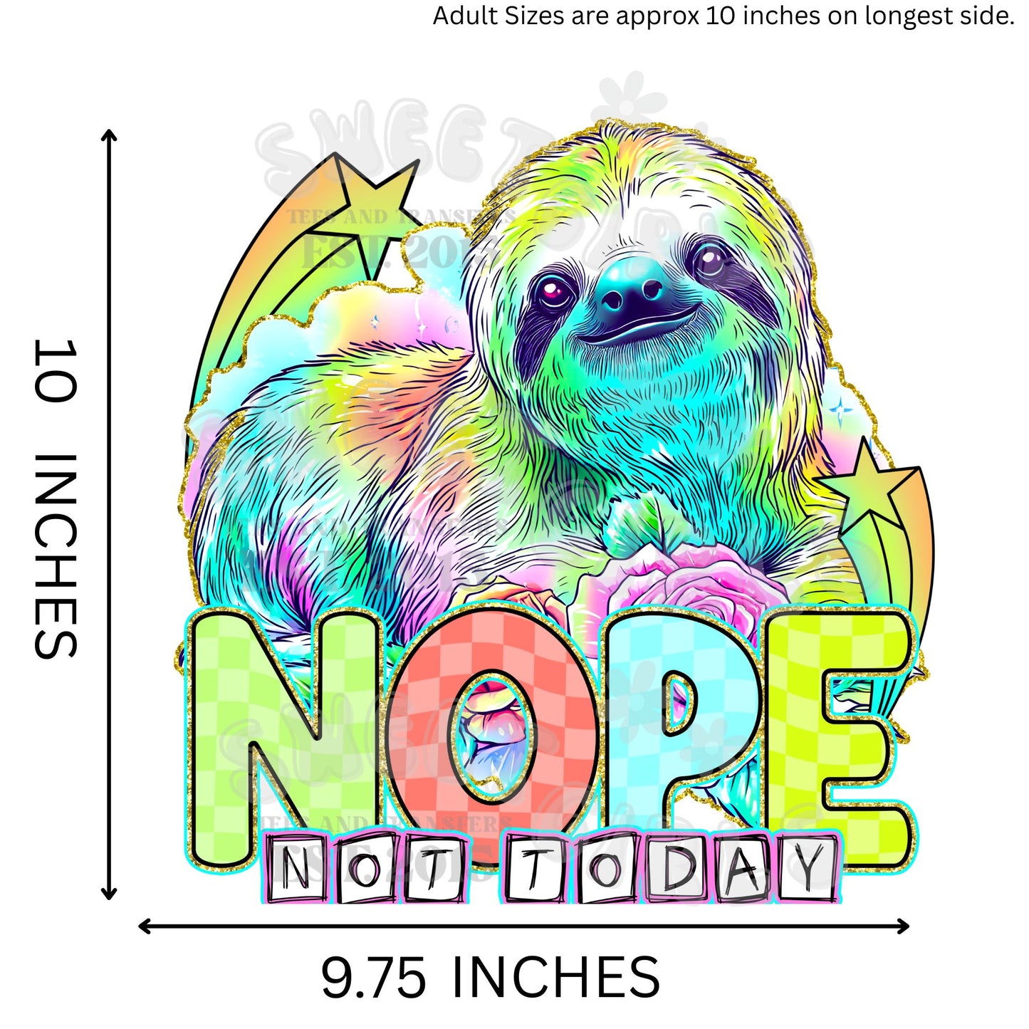 Nope Not Today Sloth Rainbow DTF Transfer – Cute and Lazy Iron-On Ready to Press Heat Transfer for Youth Tees, Bags, & Apparel