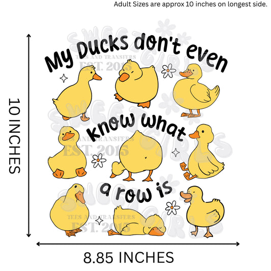 My Ducks Don’t Even Know What a Row Is DTF Heat Transfer – Funny Yellow Duck Design – Direct to Film Iron-On for Shirts, Bags & More – Cold Peel & Second Press for Long-Lasting Wear