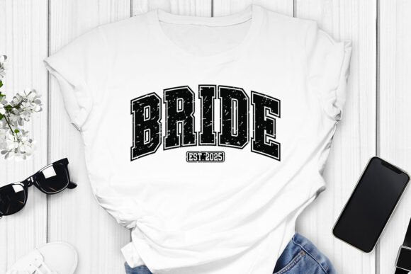 Bride Est 2025 Ready to Press HEAT TRANSFER – Direct to Film Transfer DTF for Shirts, Sweatshirts, Totes, Bridal Gift Ideas, Wedding Iron-On