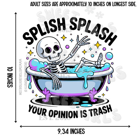 Splish Splash Your Opinion is Trash Skeleton Bath DTF Transfer