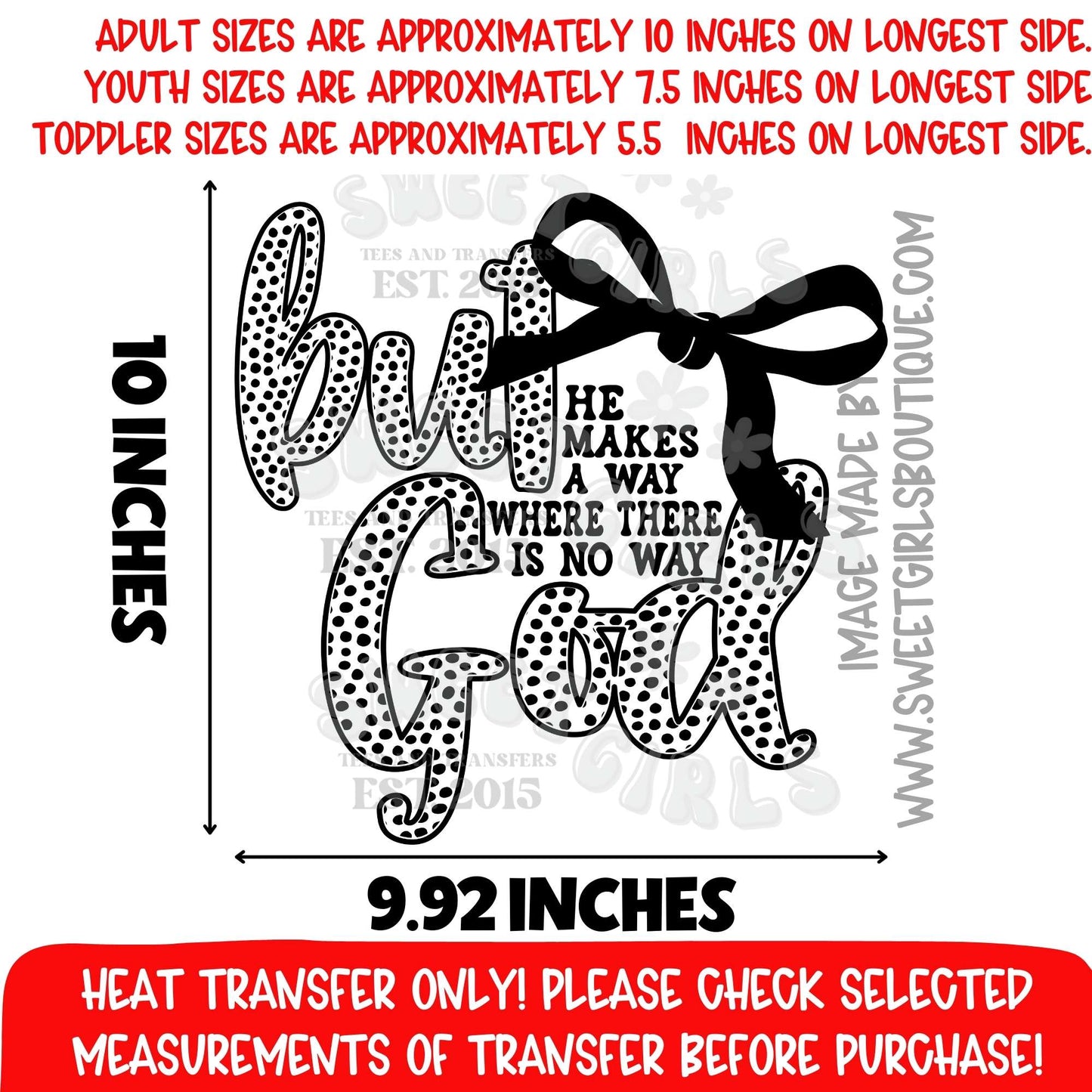 But God He Makes a Way Where There Is No Way Christian Faith Heat Transfer Not a Shirt