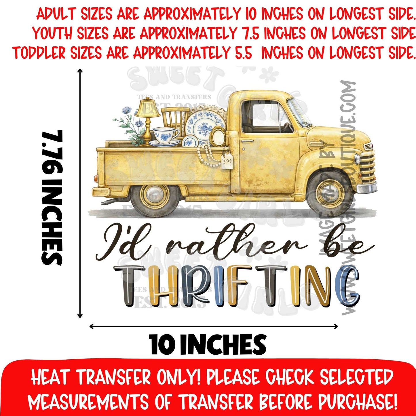 ID RATHER BE THRIFTING THRIFTING LIFE VINTAGE TRUCK ANTIQUE SHOP JUNKIN FLEA MARKET FARMHOUSE GRAPHIC heat transfer NOT A SHIRT