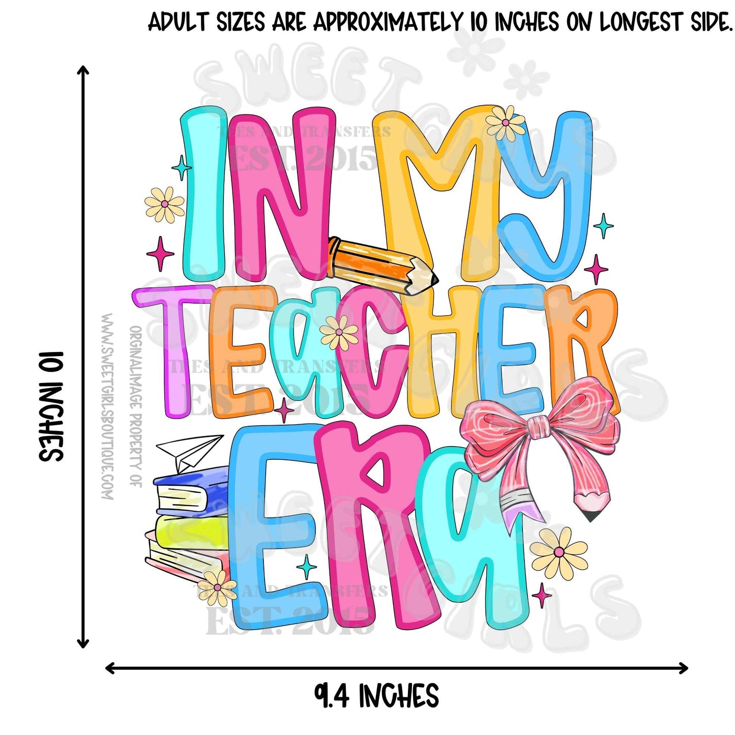 In My Teacher Era DTF Heat Transfer – Back to School Iron-On Design for DIY Teacher Shirts – Bright Rainbow Style with Books, Pencil & Bow