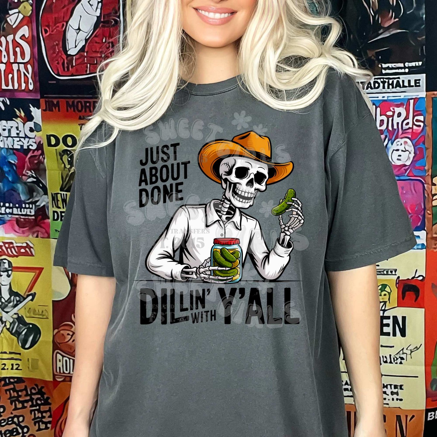 Just About Done Dillin’ With Y’all Skeleton Pickle DTF Transfer – Trending Funny Cowboy Fall Design – Ready to Press Heat Transfer for T-Shirts, Tumblers, and Bags