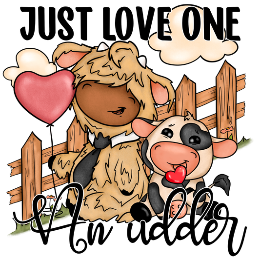 Love One an Udder DTF Print
