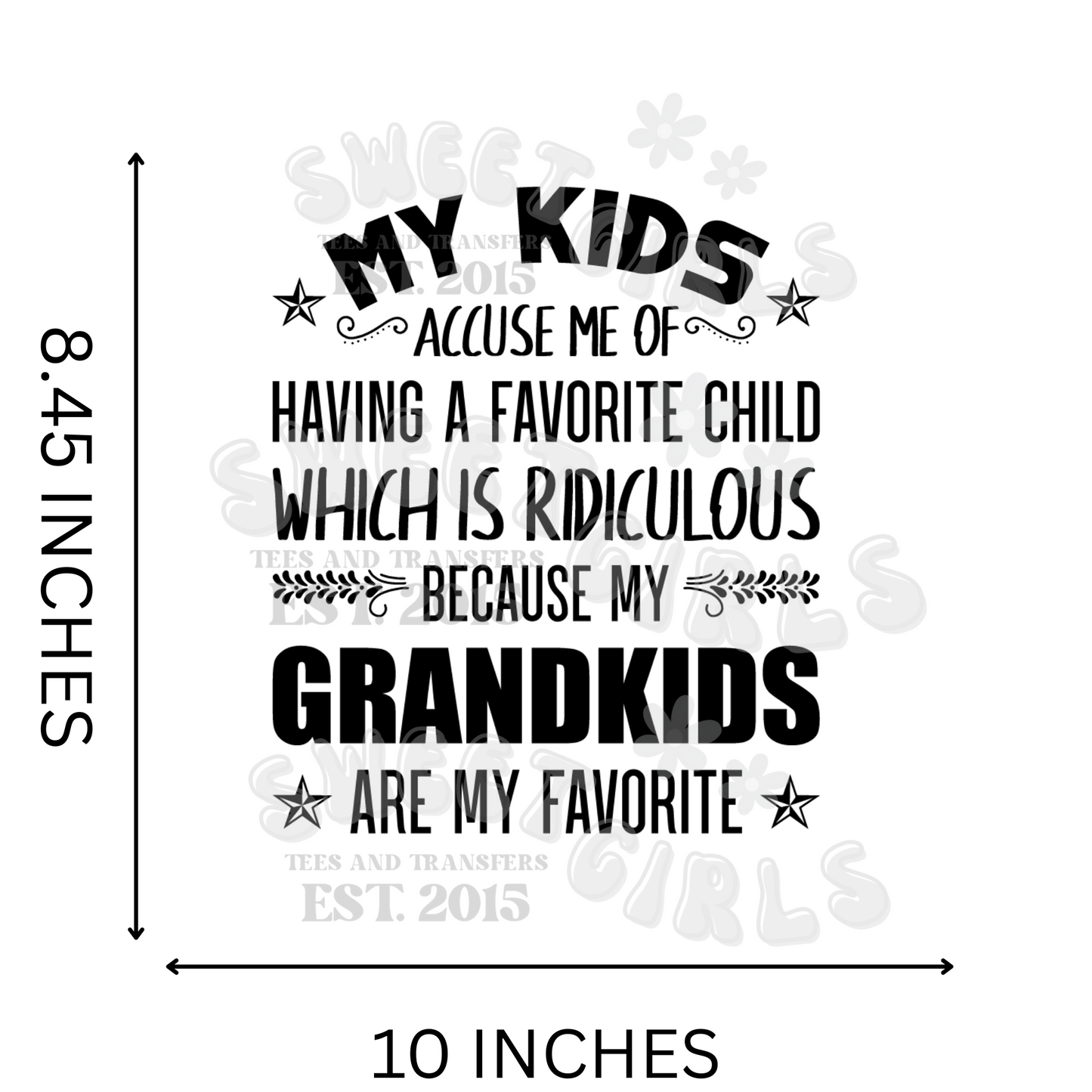 Grandkids Are My Favorite DTF Transfer – Funny Grandparent Iron-On Heat Transfer for DIY Shirts, Sweatshirts, Hoodies – Ready to Press Cold Peel Direct to Film Design – Gift Idea for Nana, Grandma, Papa – Use with Heat Press or Household