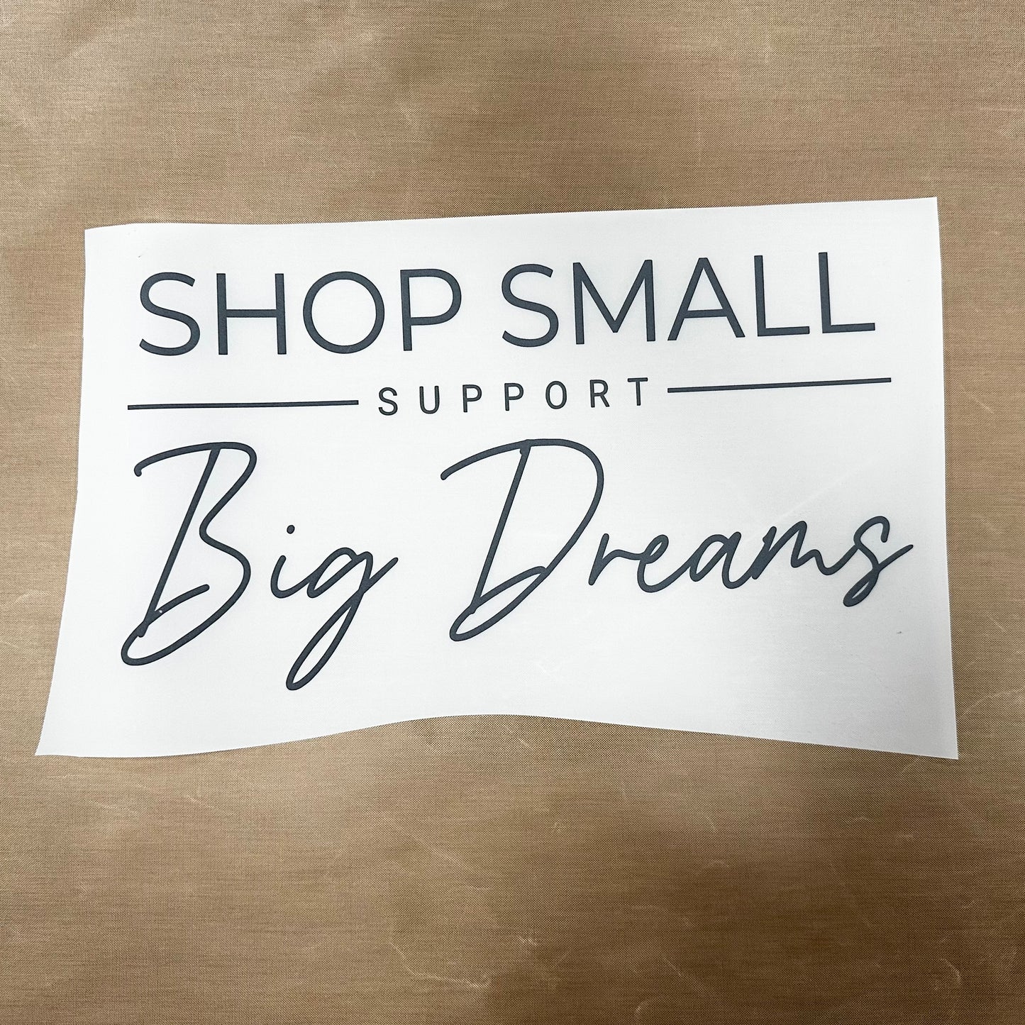 Shop Small Support Big Dreams DTF