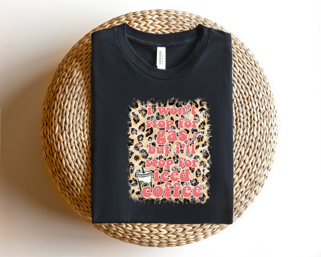 I Won't Stop For Gas Adult Tee, Raglan, or Sweatshirt
