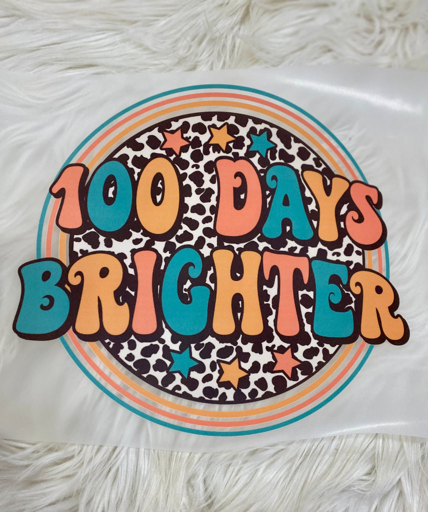 100 Days Brighter (Leopard) Tees & DTF