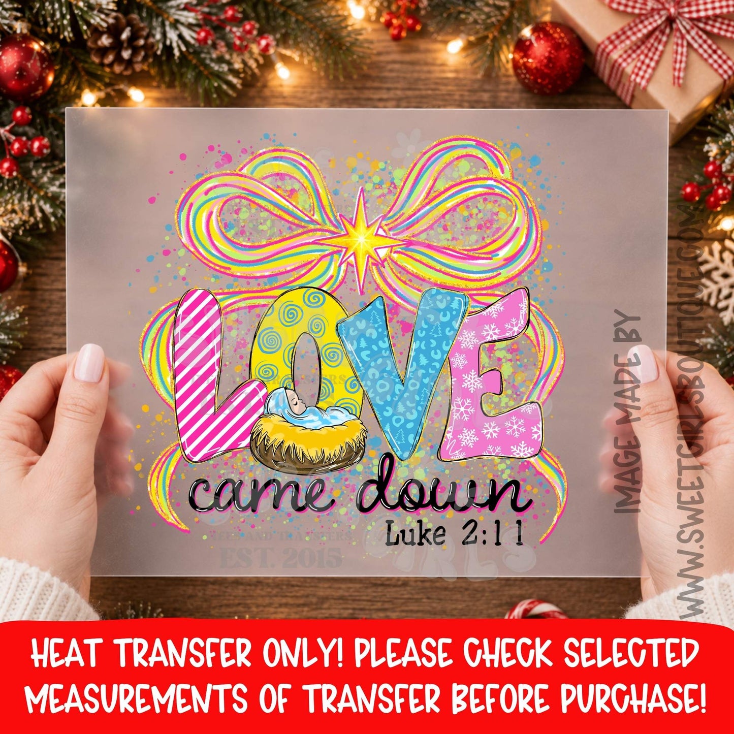 LOVE CAME DOWN CHRISTMAS JESUS BOW HEAT TRANSFER CHRISTIAN CHRISTMAS DTF PRINT NOT A SHIRT