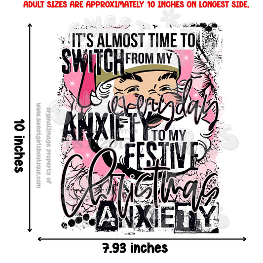 Funny Holiday DTF Heat Transfer – Everyday to Christmas Anxiety – Cold Peel Iron-On for Adult
