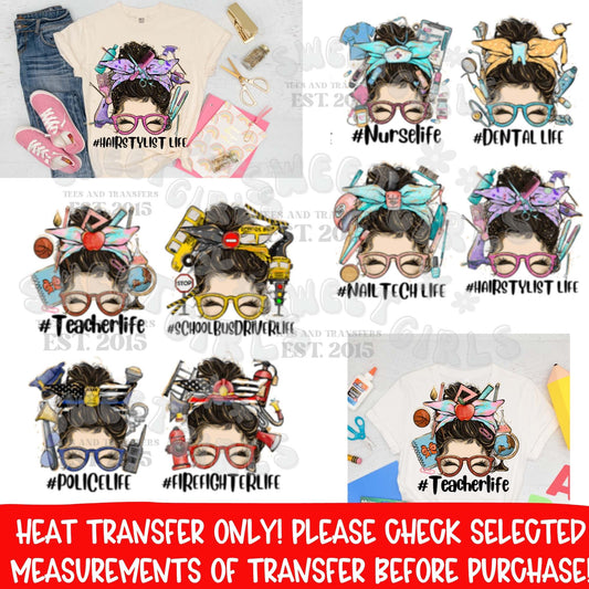 Dark Hair Messy Bun Career Life DTF Heat Transfer – Adult Size 10" Longest Side – Teacher, Nurse, School Bus Driver, Police, Firefighter, Dental, Nail Tech, Hairstylist – Printable Transfer for Shirts