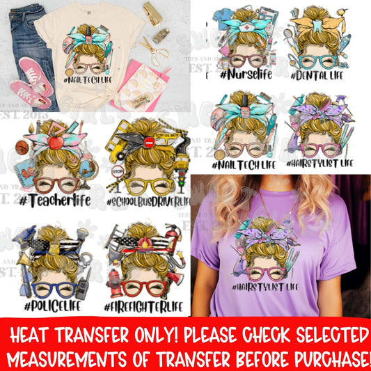 Blonde Messy Bun Career Life DTF Heat Transfer – Adult Size 10" Longest Side – Teacher, Nurse, School Bus Driver, Police, Firefighter, Dental, Nail Tech, Hairstylist – Printable Transfer for Shirts