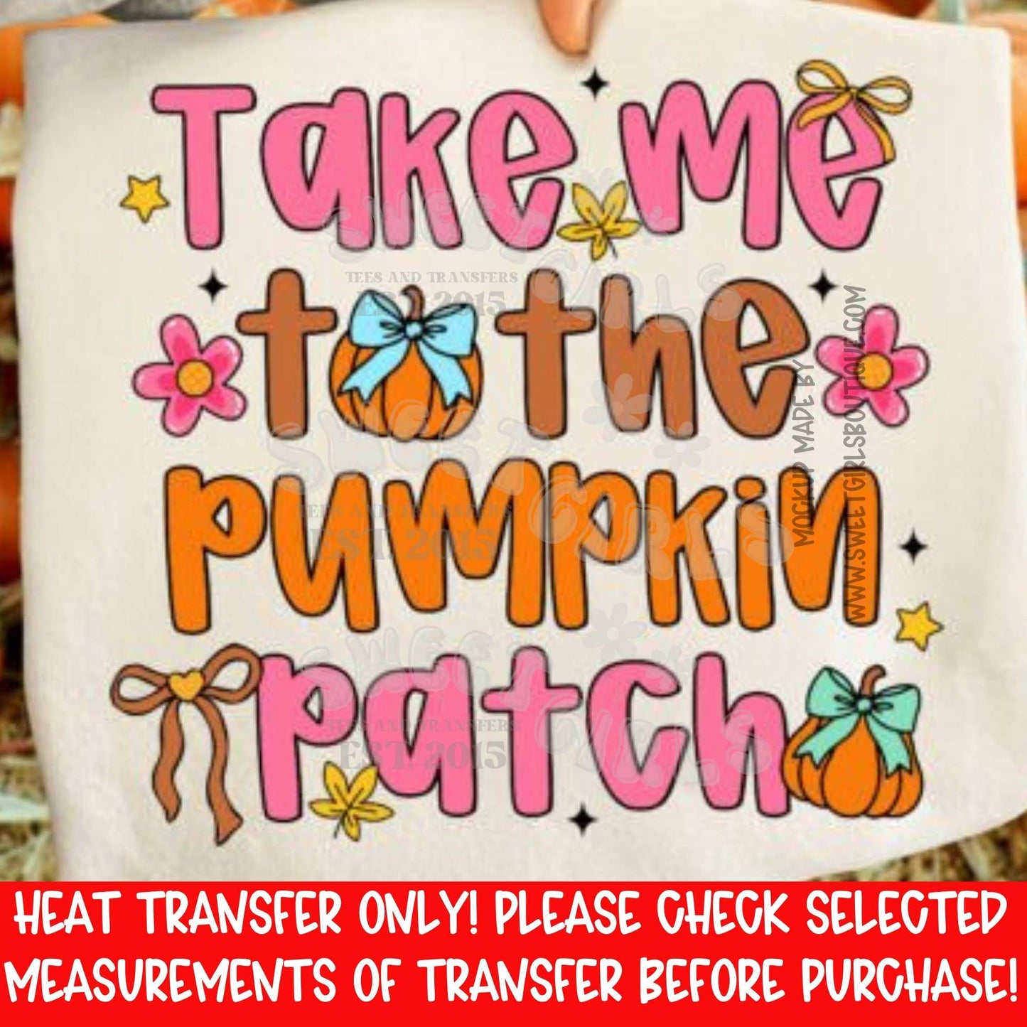Take Me to the Pumpkin Patch Heat Transfer | Cute Fall DTF Print | Retro Pumpkin Bow Iron On | Autumn Festival Applique | Ready to Press Cold Peel Transfer for Shirts, Hoodies, Family Outfits