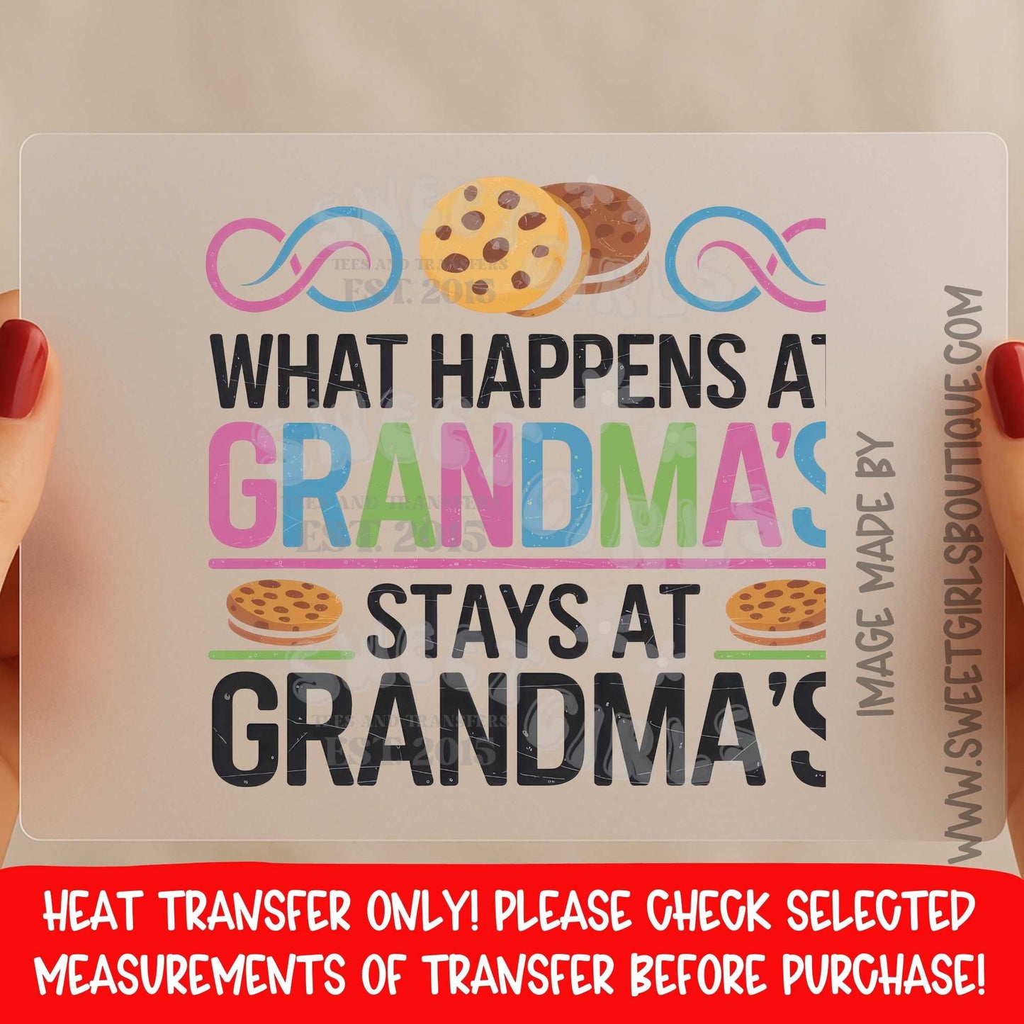 What Happens at Grandma’s Stays at Grandma’s DTF Heat Transfer – Funny Grandma Saying Iron On