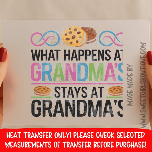 What Happens at Grandma’s Stays at Grandma’s DTF Heat Transfer – Funny Grandma Saying Iron On