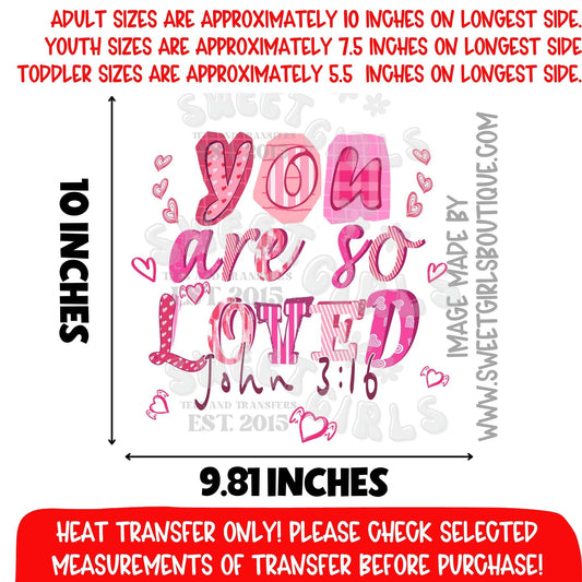 You Are So Loved John 3:16 Valentine Heat Transfer – Pink Heart Scripture DTF Print (Not a Shirt)