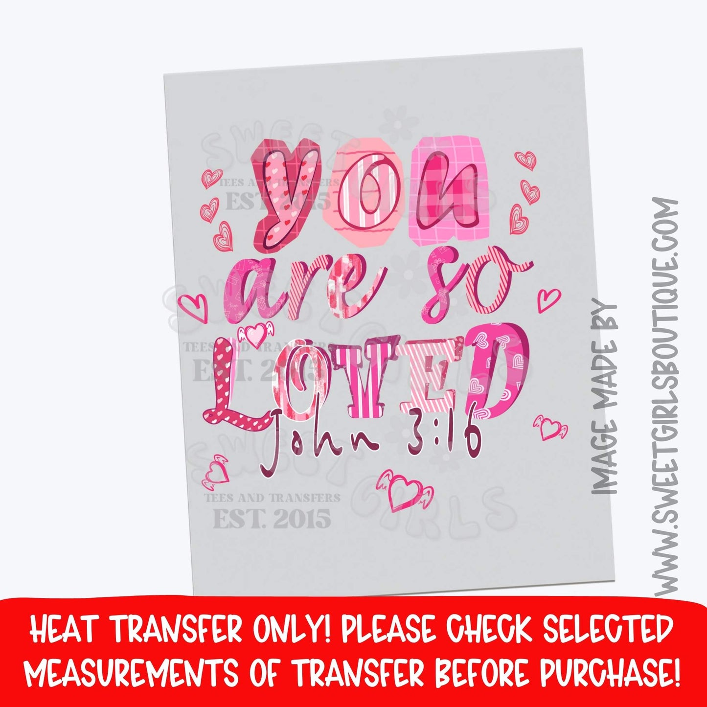 You Are So Loved John 3:16 Valentine Heat Transfer – Pink Heart Scripture DTF Print (Not a Shirt)