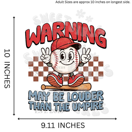 Warning May Be Louder Than the Umpire DTF Heat Transfer – Funny Baseball Character Iron-On – Ready to Press Transfer for Tees & Ballpark Days