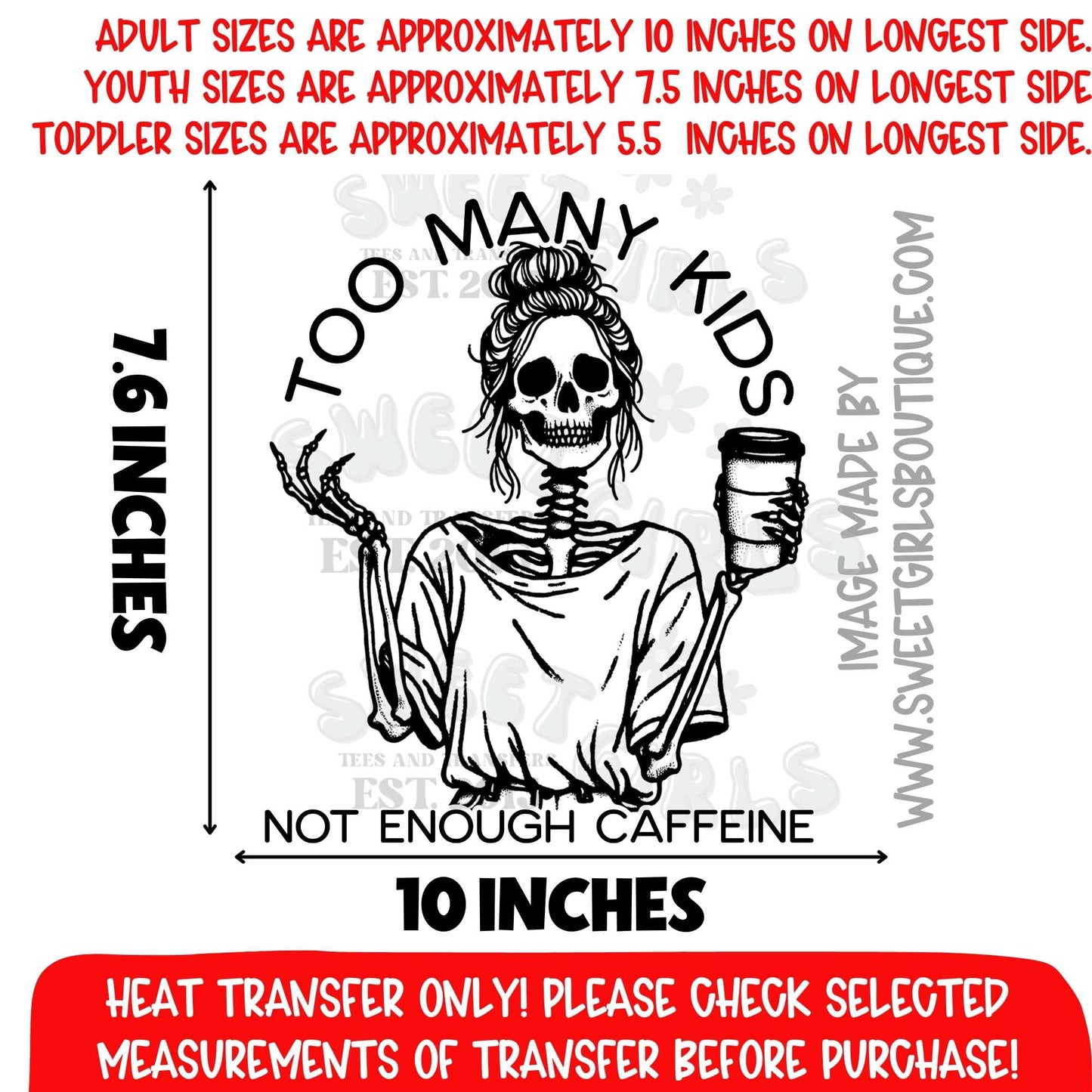 Too Many Kids Not Enough Caffeine Skeleton Mom Heat Transfer – Funny Coffee DTF Print (Not a Shirt)