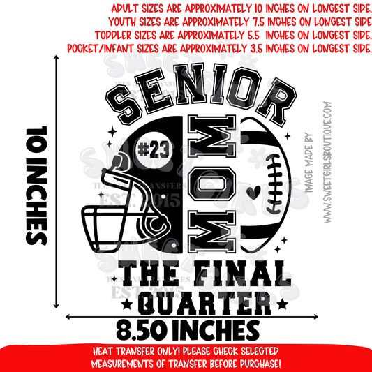 Senior Mom Football Heat Transfer Final Quarter #23 Game Day DTF Ready to Press Iron On Cold Peel DIY Shirt Sublimation Trendy Sports Mom Graphic Printable Transfer