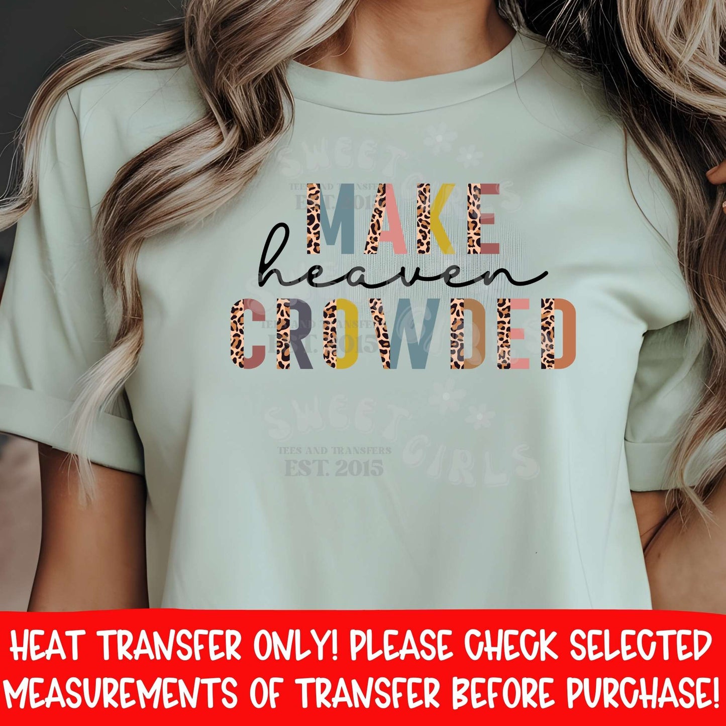 Make Heaven Crowded DTF Heat Transfer | Christian Faith Graphic Iron On | Leopard Print Religious Shirt Design | Ready to Press Cold Peel Transfer