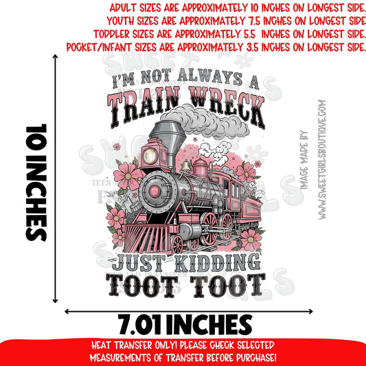 Train Wreck Funny Heat Transfer | Retro Pink Steam Engine DTF Iron On | I'm Not Always a Train Wreck Graphic Ready to Press