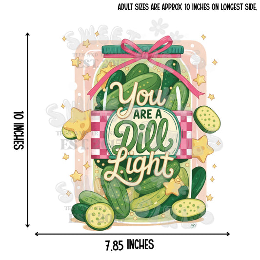 You Are a Dill Light DTF Heat Transfer – Funny Pickle Gift Print for Kids & DIY Tees – Ready to Press