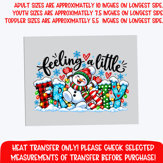 Feeling A Little Frosty DTF Transfer, Cute Snowman Christmas Iron On Heat Transfer for Winter Shirts, Holiday Sweatshirts, Kids Christmas Outfits, Teacher Tees, Family Pajamas, Adult and Youth Sizes, Heat Transfer Only
