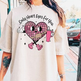 Only Heart Eyes for You Tees & DTFs