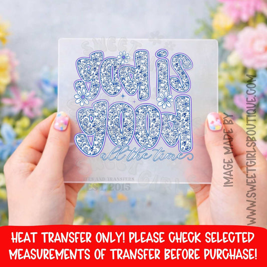 GOD IS GOOD GOD IS GOOD DTF HEAT TRANSFER IRON ON CHRISTIAN FAITH BIBLE CHURCH RELIGIOUS DTF HEAT TRANSFER IRON ON PRINTABLE TRANSFER NOT A SHIRT DTF HEAT TRANSFER PRESS READY BOUTIQUE DIY SMALL BUSINESS