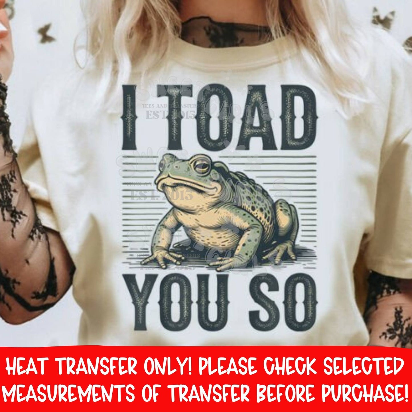 I Toad You So Funny Frog DTF Heat Transfer | Retro Amphibian Iron-On Applique | Pun Humor Wildlife Animal Design