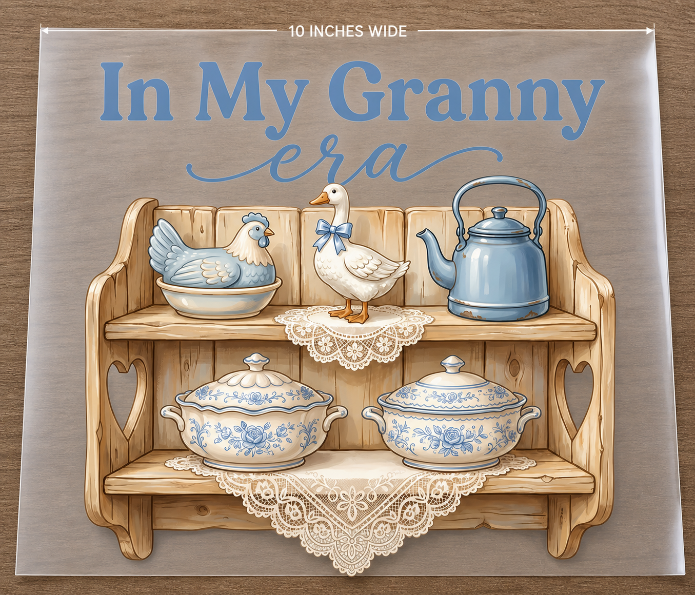 IN MY GRANNY ERA IN MY GRANNY ERA HEAT TRANSFER GRANDMA CORE VINTAGE FARMHOUSE DUCK TEA POT NOT A SHIRT DTF PRINT