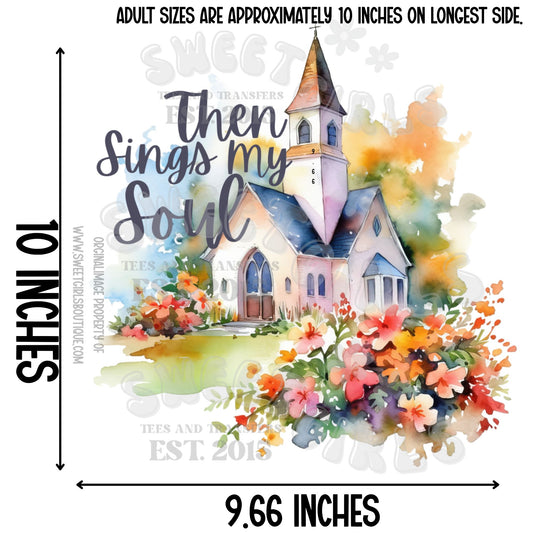 Then Sings My Soul DTF Transfer – Watercolor Church with Coral, Peach, and Orange Flowers – Christian Hymn Fall Iron-On Design
