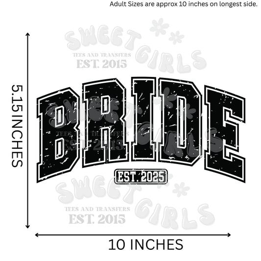Bride Est 2025 Ready to Press HEAT TRANSFER – Direct to Film Transfer DTF for Shirts, Sweatshirts, Totes, Bridal Gift Ideas, Wedding Iron-On