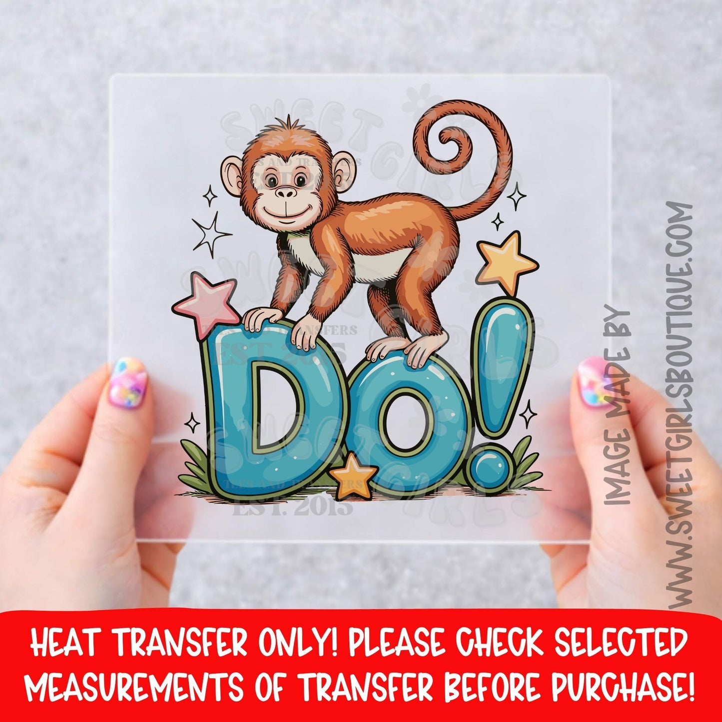 MONKEY DO MONKEY DO MONKEY DO CUTE MONKEY CARTOON KIDS ANIMAL ZOO JUNGLE SHIRT FUN DESIGN DTF HEAT TRANSFER NOT A SHIRT