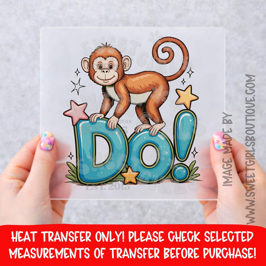 MONKEY DO MONKEY DO MONKEY DO CUTE MONKEY CARTOON KIDS ANIMAL ZOO JUNGLE SHIRT FUN DESIGN DTF HEAT TRANSFER NOT A SHIRT