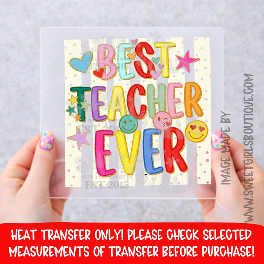 BEST TEACHER EVER BEST TEACHER EVER BEST TEACHER EVER COLORFUL RETRO TEACHER SHIRT DESIGN TEACHER LIFE BACK TO SCHOOL GIFT IDEA DTF HEAT TRANSFER NOT A SHIRT