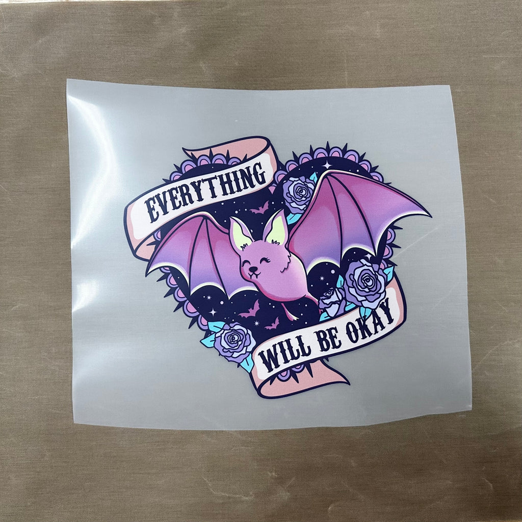 Everything Will Be Okay DTF and Sublimation print