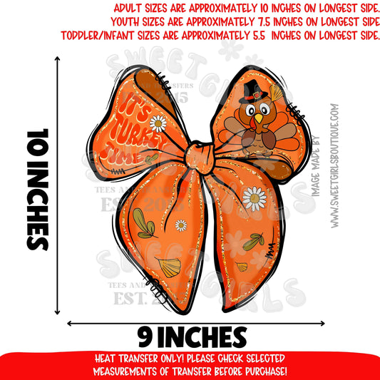 It’s Turkey Time Bow Heat Transfer | Funny Thanksgiving DTF | Orange Bow Turkey Iron On | Ready To Press Cold Peel Transfer | Fall Holiday Print | Not A Shirt